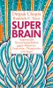 Super-Brain · Angewandte Neurowissenschaften gegen Alzheimer, Depression, Übergewicht und Angst