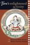 Tara's Enlightened Activity · An Oral Commentary on the Twenty-One Praises to Tara