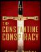 The Constantine Conspiracy