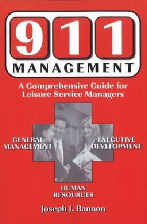 911 Management · A Comprehensive Guide for Leisure Service Managers