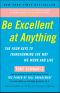 Be Excellent at Anything · The Four Keys To Transforming the Way We Work and