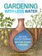 Gardening with Less Water