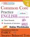 Common Core Practice - 4th Grade English Language Arts · Workbooks to Prepare for the PARCC or Smarter Balanced Test · CCSS Aligned