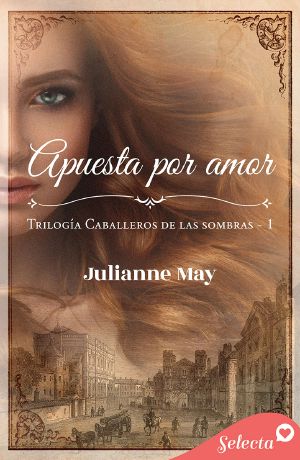 Apuesta por amor (Caballeros de las sombras 1)