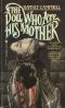 The doll who ate his mother · a novel of modern terror