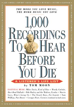 1,000 Recordings to Hear Before You Die (1,000... Before You Die Books)