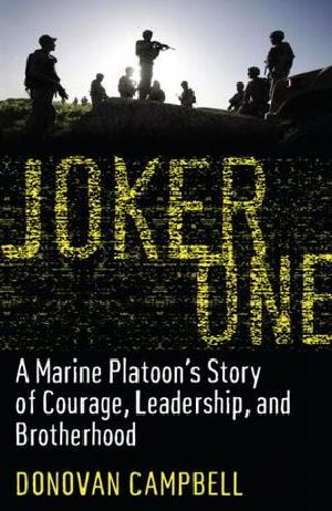 Joker One · A Marine Platoon's Story of Courage, Leadership, and Brotherhood