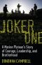 Joker One · A Marine Platoon's Story of Courage, Leadership, and Brotherhood