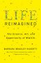 Life Reimagined · the Science, Art, and Opportunity of Midlife