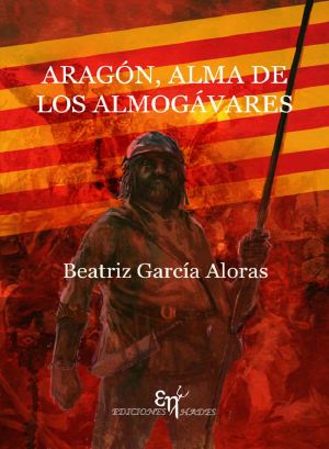 Aragón, Alma De Los Almogavares