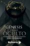 Génesis de lo Oculto