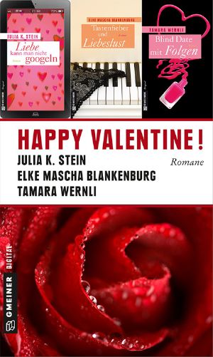 Happy Valentine · Liebe kann man nicht googeln / Tastenfieber und Liebeslust / Blind Date mit Folgen