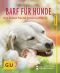 BARF für Hunde · Den besten freund gesund ernähren