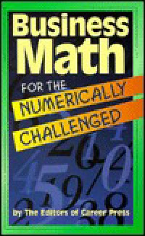 Business Math for the Numerically Challenged