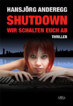 Shutdown · wir schalten euch ab