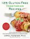 125 Gluten-Free Vegetarian Recipes