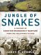 Jungle of Snakes · A Century of Counterinsurgency Warfare from the Philippines to Iraq