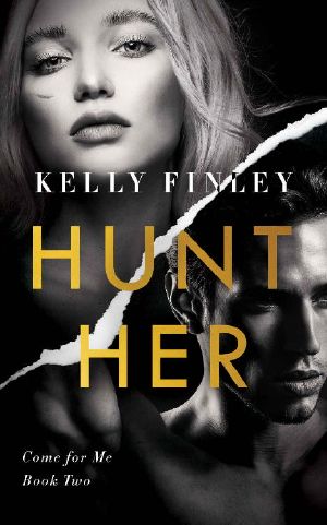 Hunt Her: A Steamy Heroine Romance (Come for Me Book 2)