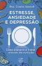 Estresse, ansiedade e depressão