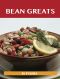 Bean Greats · Delicious Beans Recipes, The Top 100 Beans Recipes