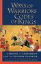 Ways of Warriors, Codes of Kings