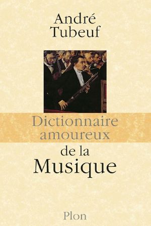 Dictionnaire amoureux de la musique