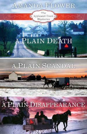 Appleseed Creek Trilogy · Box Set 1-3, A Plain Death, A Plain Scandal, and A Plain Disappearance