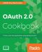 OAuth 2.0 Cookbook · Protect your web applications using Spring Security