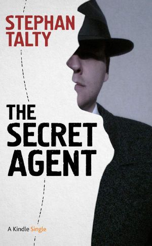 The Secret Agent · In Search of America's Greatest World War II Spy (Kindle Single)