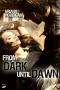 From Dark until Dawn