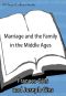 Marriage and the Family in the Middle Ages