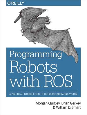 Programming Robots with ROS · A Practical Introduction to the Robot Operating System