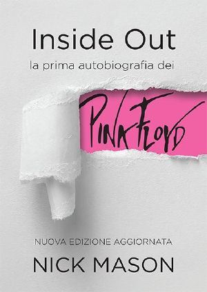 Inside Out. La Prima Autobiografia Dei Pink Floyd