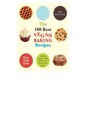 The 100 Best Vegan Baking Recipes