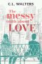 The Messy Truth About Love