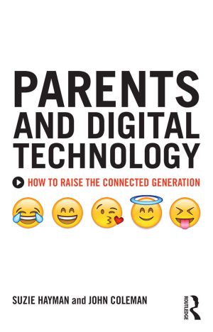 Parents and Digital Technology · How to Raise the Connected Generation