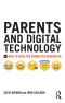 Parents and Digital Technology · How to Raise the Connected Generation