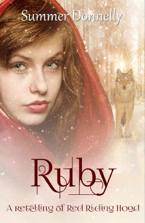 Ruby · A Retelling of Red-Ridinghood (Thistle Grove Tales Book Book 3)
