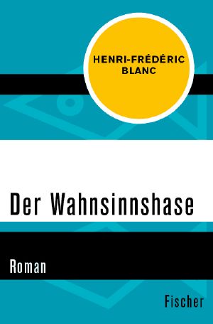 Der Wahnsinnshase, Roman