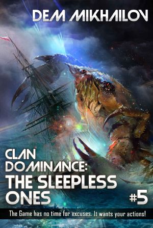 Clan Dominance: The Sleepless Ones (Book #5): LitRPG Series