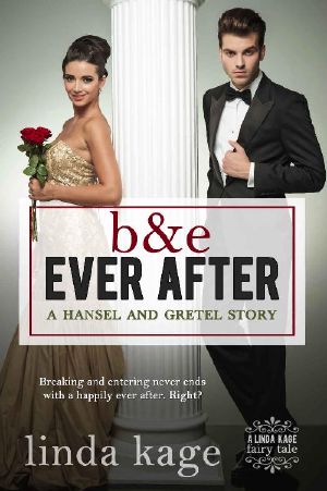 B & E Ever After: A Hansel and Gretel Story (Fairy Tale Quartet Book 3)