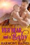 Her Bear and a Baby · BBW Bear Shifter Baby Paranormal Romance (Who's the Daddy? Book 2)