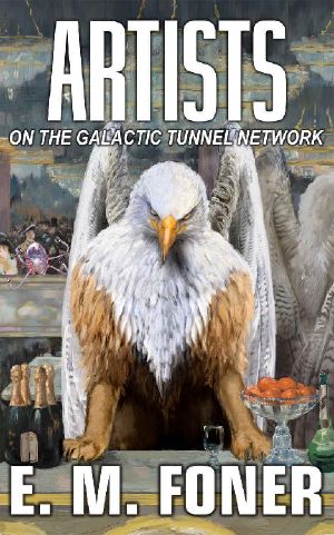 Artists on the Galactic Tunnel Network (EarthCent Auxiliaries Book 4)