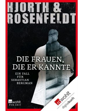 Die Frauen, die er kannte: Ein Fall für Sebastian Bergman (German Edition)