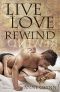 Live Love Rewind · the Three Lives of Leah Preston