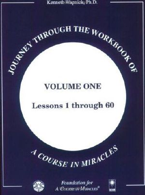 Journey Through the Workbook of a Course in Miracles