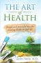 The Art of Health · Simple and Powerful Keys for Creating Health in Your Life