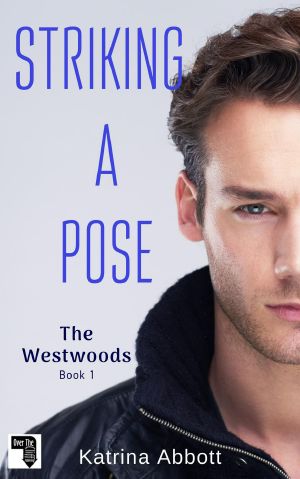 Striking a Pose (The Westwoods, #1)