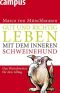 Gut und richtig leben mit dem inneren Schweinehund · Das Wertebrevier für den Alltag