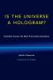 A Is the Universe a Hologram?, Scientists Answer the Most Provocative Questions